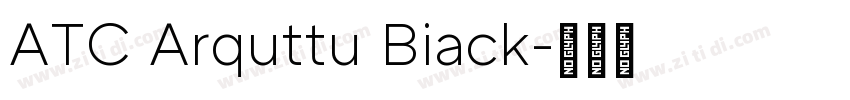 ATC Arquttu Biack字体转换